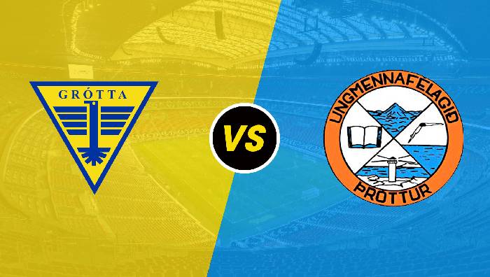 Nhận định Grotta vs Throttur Vogum, 2h15 ngày 28/06, Hạng nhất Iceland