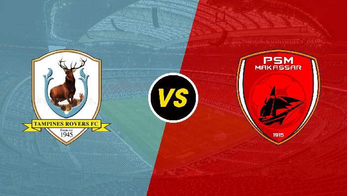 Nhận định Tampines vs PSM Makassar - 19h ngày 27/06, AFC Cup