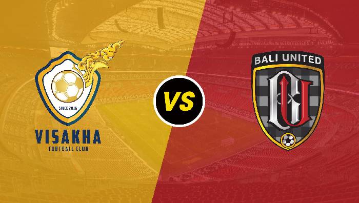 Nhận định Visakha FC vs Bali United - 16h ngày 27/06, AFC Cup