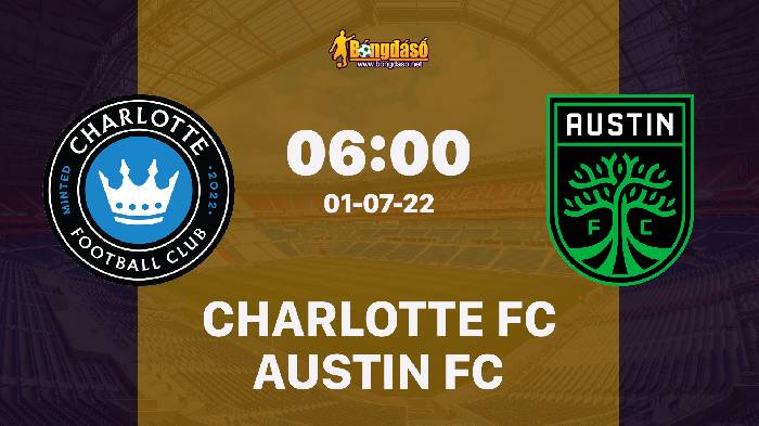 Nhận định Charlotte vs Austin FC, 6h ngày 01/07, MLS