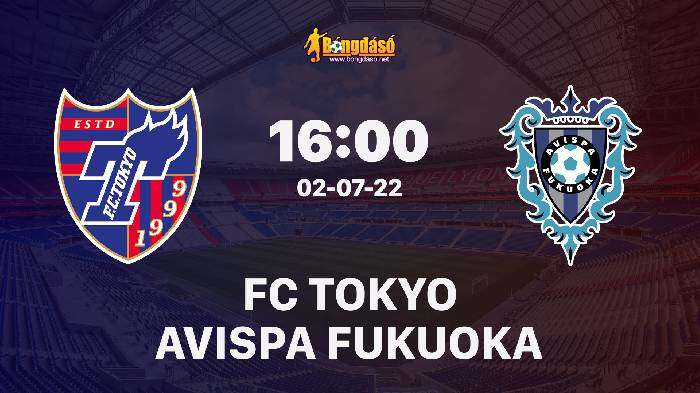 Nhận định FC Tokyo vs Avispa Fukuoka, 16h00 ngày 02/07, J League