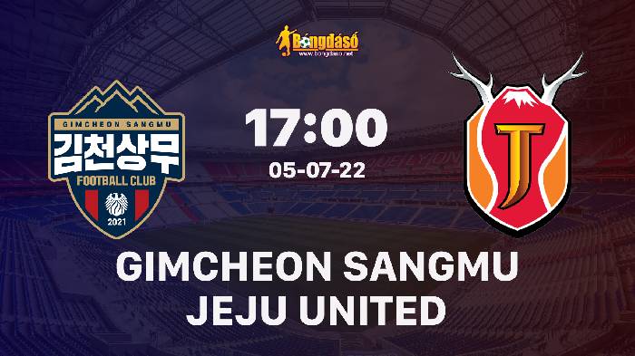 Nhận định Gimcheon Sangmu vs Jeju United, 17h00 ngày 05/07/2022, Giải bóng đá VĐQG Hàn Quốc 2022