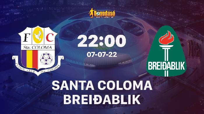 Nhận định FC Santa Coloma vs Breidablik, 22h ngày 07/07, Vòng loại Europa Conference League 