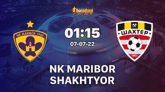 Nhận định NK Maribor vs Shakhtyor Soligorsk, 01h15 ngày 07/07/2022, UEFA Champions League 2022