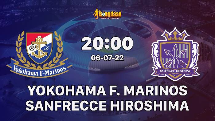 Nhận định Yokohama F. Marinos vs Sanfrecce Hiroshima, 17h00 ngày 06/07/2022, VĐQG Nhật Bản 2022