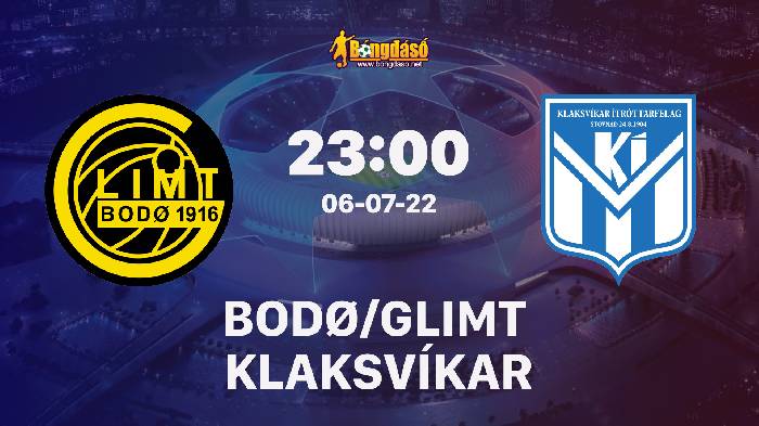 Soi kèo Bodø/Glimt vs Klaksvíkar Ítróttarfelag, 23h00 ngày 06/07/2022, UEFA Champions League 2022