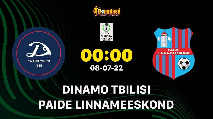Nhận định Dinamo Tbilisi vs Paide Linnameeskond, 0h ngày 08/07/2022, UEFA Europa Conference League 2022