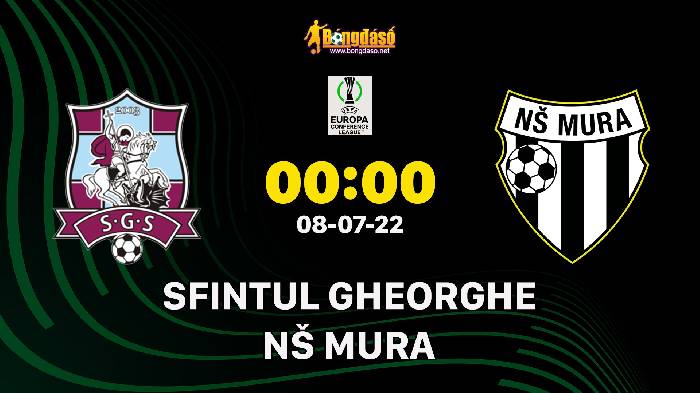 Nhận định FC Sfintul Gheorghe vs NŠ Mura, 00h00 ngày 08/07/2022, UEFA Europa Conference League 2022
