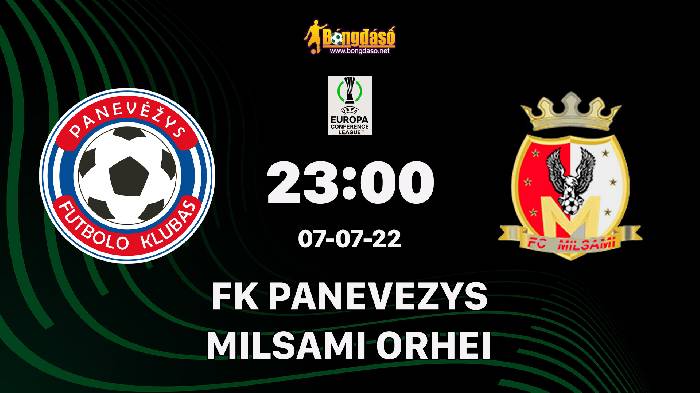 Nhận định FK Panevezys vs FC Milsami Orhei, 23h ngày 7/7, Vòng loại Europa Conference League 