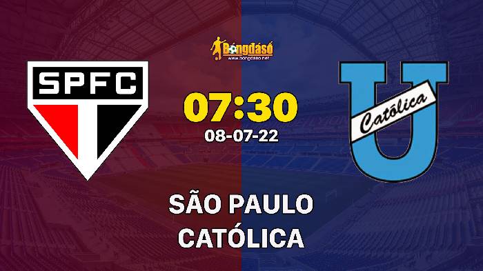 Soi kèo São Paulo vs Universidad Católica, 07h30 ngày 08/07/2022, CONMEBOL Sudamericana 2022