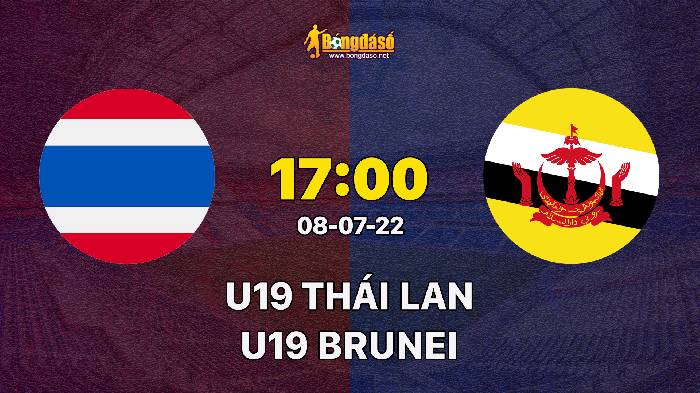 Soi kèo Thailand U19 vs Brunei U19, 17h00 ngày 08/07/2022, Asia U19 AFF Championship 2022
