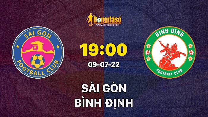 Nhận định Sài Gòn vs Bình Định, 19h15 ngày 09/07/2022, Giải bóng đá V-League 2022