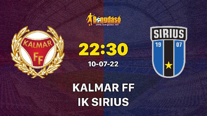 Nhận định Kalmar FF vs IK Sirius, 22h30 ngày 10/07/2022, Giải bóng đá VĐQG Thụy Điển 2022