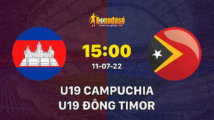 Soi kèo Cambodia U19 vs East Timor U19, 15h00 ngày 11/07/2022, U19 AFF Championship 2022