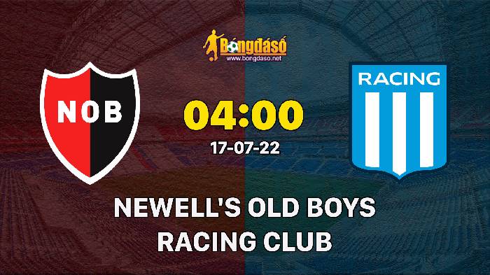 Nhận định Newell's Old Boys vs Racing Club, 04h00 ngày 17/07/2022, Giải bóng đá VĐQG Argentina 2022
