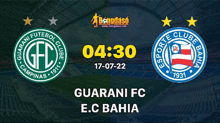 Nhận định Guarani vs Bahia, 4h30 ngày 17/07, Hạng nhất Brazil