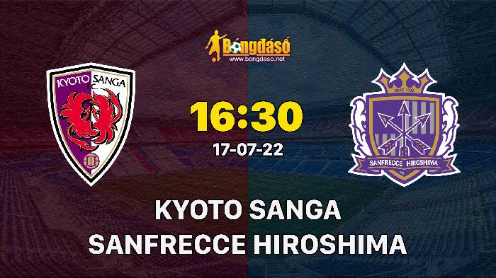 Nhận định Kyoto Sanga FC vs Sanfrecce Hiroshima, 16h30 ngày 17/7, J League