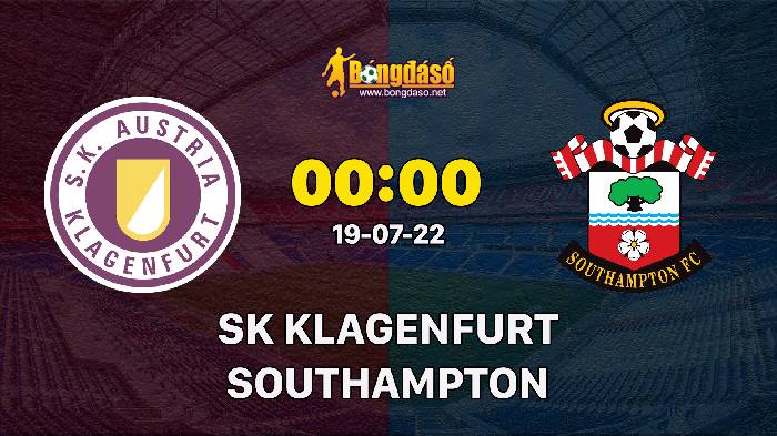 Nhận định SK Austria Klagenfurt vs Southampton, 0h00 ngày 19/7, Giao hữu 