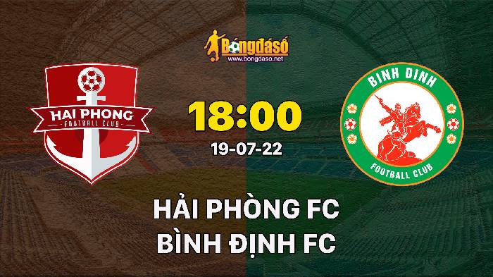 Soi kèo Hải Phòng vs Bình Định, 18h ngày 19/07, V League 2022