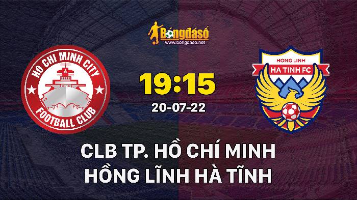 Nhận định TP Hồ Chí Minh vs Hồng Lĩnh Hà Tĩnh, 19h15 ngày 20/07, V League