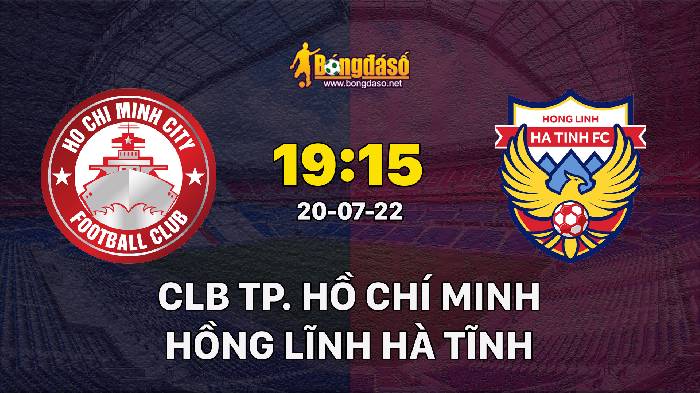 Soi kèo TP Hồ Chí Minh vs Hà Tĩnh, 19h15 ngày 20/07, V League 2022