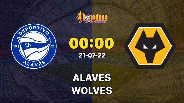 Nhận định Alaves vs Wolves, 0h ngày 21/07, Giao hữu 
