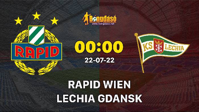 Soi kèo Rapid Wien vs Lechia Gdansk, 0h ngày 22/07, Europa Conference League
