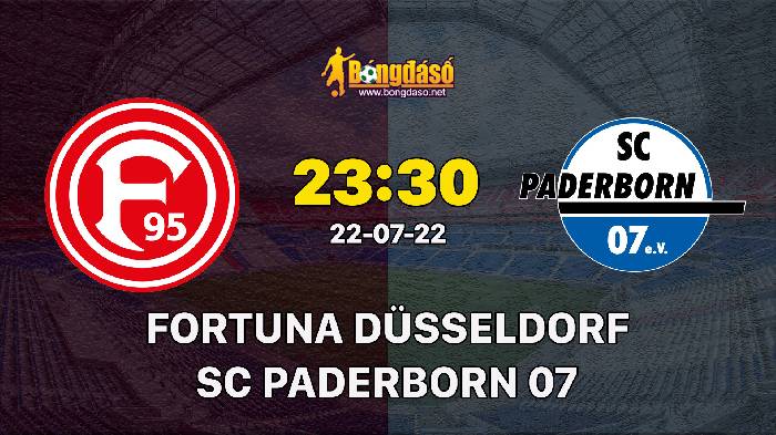 Nhận định Fortuna Düsseldorf vs SC Paderborn 07, 23h30 ngày 22/07/2022, Giải Bundesliga 2 2022