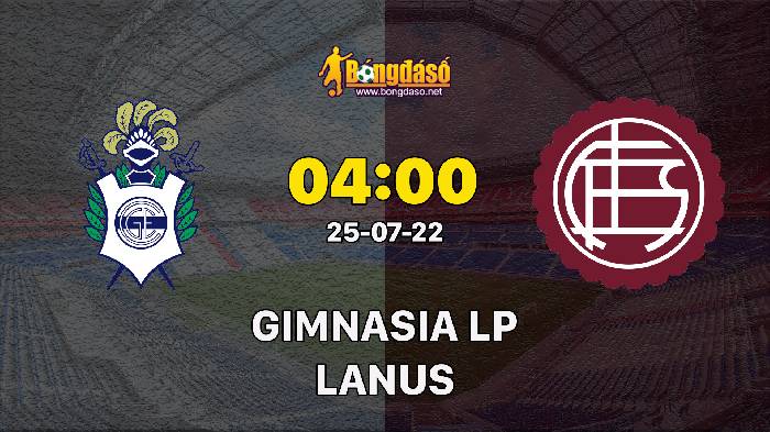Nhận định Gimnasia LP vs Lanus, 4h ngày 25/07, vòng 10 VĐQG Argentina