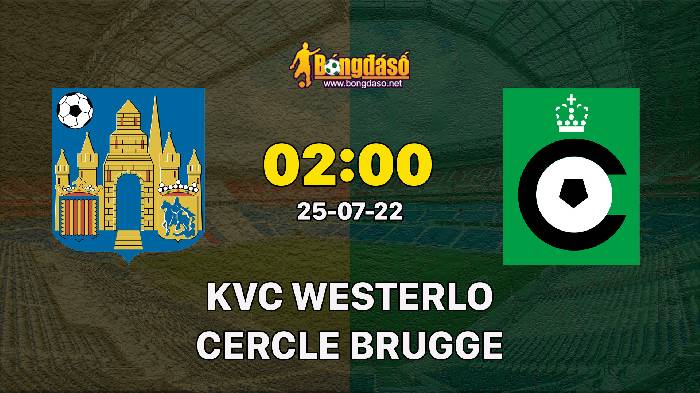 Nhận định Westerlo vs Cercle Brugge, 2h ngày 25/07, VĐQG Bỉ