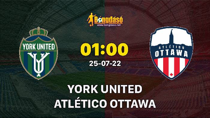 Soi kèo York United FC vs Atlético Ottawa, 01h00 ngày 25/07/2022, Canadian Premier League 2022