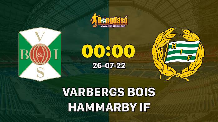 Nhận định Varbergs BoIS vs Hammarby IF, 00h00 ngày 26/07/2022, Giải bóng đá VĐQG Thụy Điển 2022
