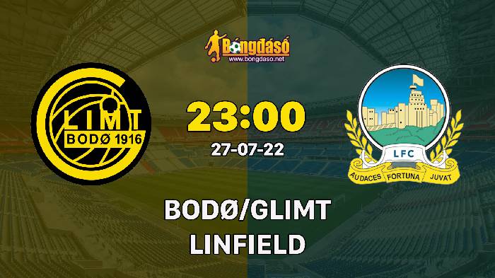 Nhận định Bodo/Glimt vs Linfield, 23h ngày 27/07, Champions League