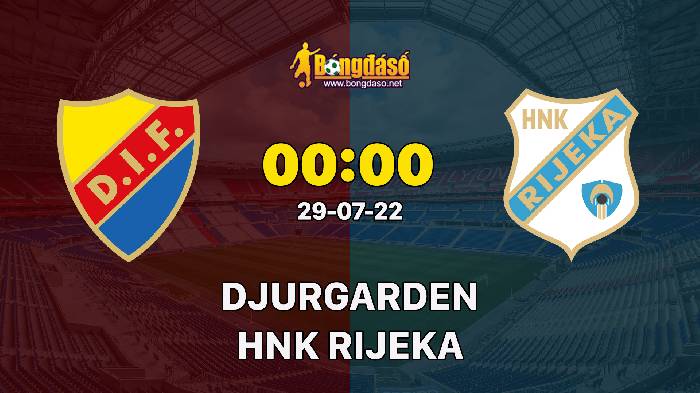 Nhận định Djurgarden vs Rijeka, 0h ngày 29/07, Europa Conference League 