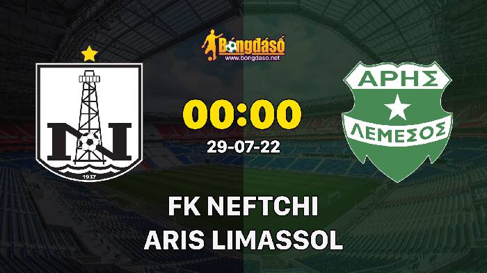 Nhận định FK Neftchi vs Aris Limassol, 0h ngày 29/07, Europa Conference League