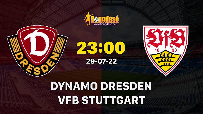 Nhận định Dynamo Dresden vs Stuttgart, 23h ngày 29/07, DFB Cup 