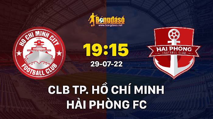 Nhận định TP Hồ Chí Minh vs Hải Phòng, 19h15 ngày 29/07, V-League 