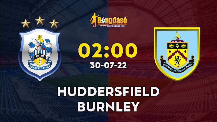 Soi kèo Huddersfield Town vs Burnley, 02h00 ngày 30/07/2022, League Championship 2022