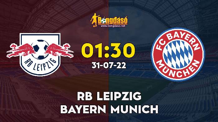 Nhận định Leipzig vs Bayern Munich, 1h30 ngày 31/07, Siêu cúp Đức