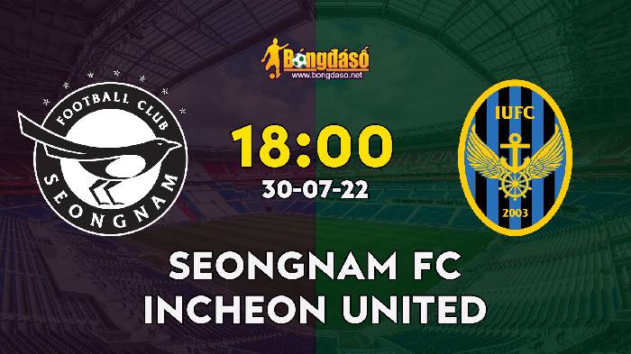 Soi kèo Seongnam FC vs Incheon United, 18h00 ngày 30/07/2022, K-League 1 2022