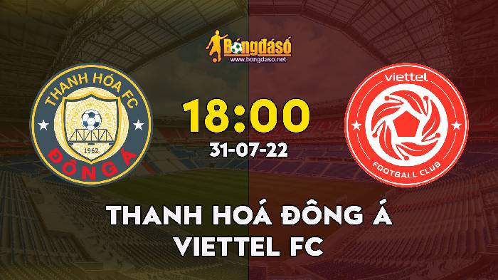 Nhận định Thanh Hóa vs Viettel, 18h ngày 31/07, V-League 