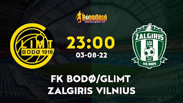 Nhận định Bodoe/Glimt vs Zalgiris Vilnius, 23h ngày 03/08, Champions League