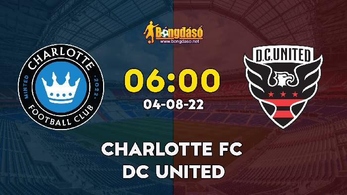 Nhận định Charlotte vs DC United, 6h ngày 04/08, MLS 