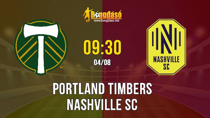 Nhận định Portland Timbers vs Nashville SC, 9h30 ngày 04/08, MLS 