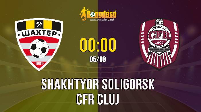Nhận định Shakhtyor Soligorsk vs CFR Cluj, 0h ngày 05/08, Europa Conference League