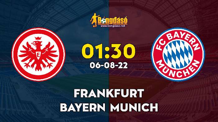 Nhận định Frankfurt vs Bayern Munich, 1h30 ngày 06/08, Bundesliga