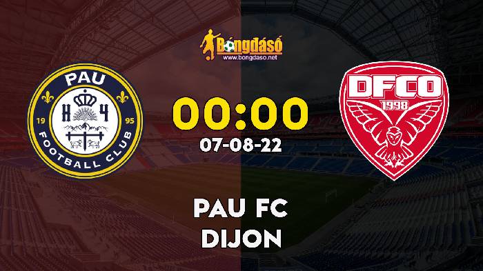 Nhận định Pau FC vs Dijon, 0h ngày 07/08, Ligue 2 