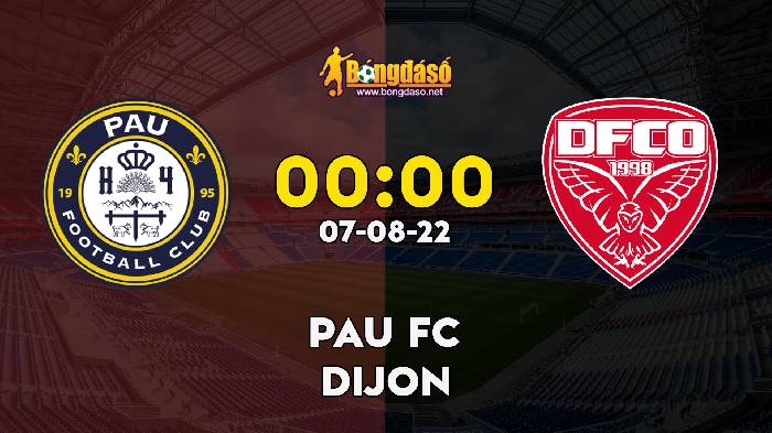 Nhận định Pau FC vs Dijon, 0h ngày 07/08, Ligue 2