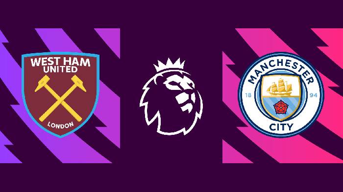 Nhận định West Ham vs Manchester City, 22h30 ngày 07/08, Ngoại hạng Anh