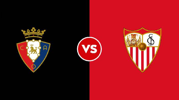 Nhận định Osasuna vs Sevilla, 02h00 ngày 13/8, La Liga